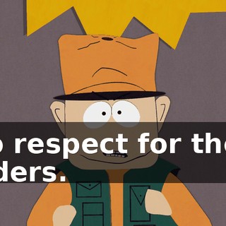 No respect for their elders.