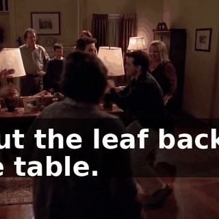 I put the leaf back in the table.