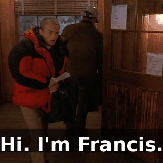 Hi. I'm Francis.