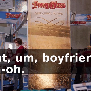 But, um, boyfriend, uh-oh.