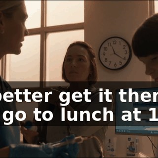 You better get it there. They go to lunch at 12:00.