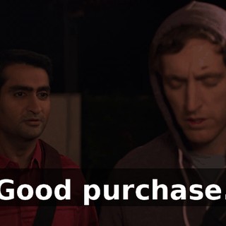 Good purchase.