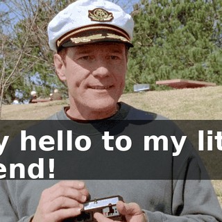 Say hello to my little friend!