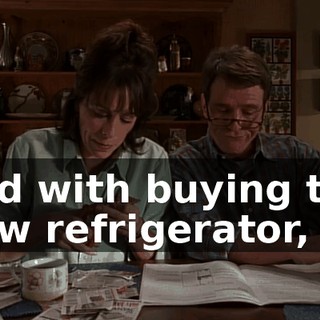 and with buying the new refrigerator,