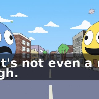 That's not even a real laugh.