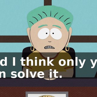and I think only you can solve it.