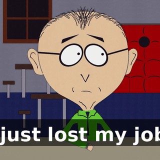 I just lost my job.