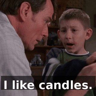 I like candles.