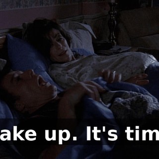 Wake up. It's time.