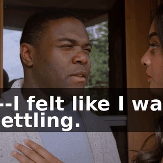 I--I felt like I was settling.
