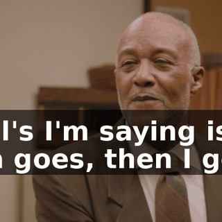 - All's I'm saying is, if Lea goes, then I go.