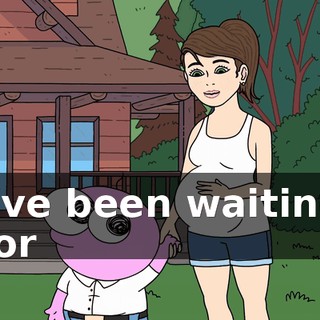 ♪ I've been waiting for ♪