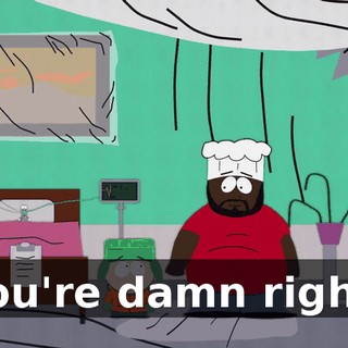 You're damn right.