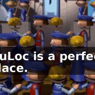 DuLoc is a perfect place.