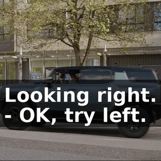 Looking right. - OK, try left.