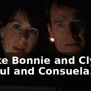 - Like Bonnie and Clyde. - Raul and Consuela.