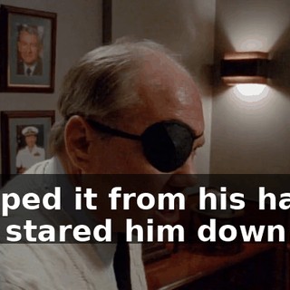 I ripped it from his hands and stared him down.