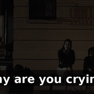 Why are you crying?