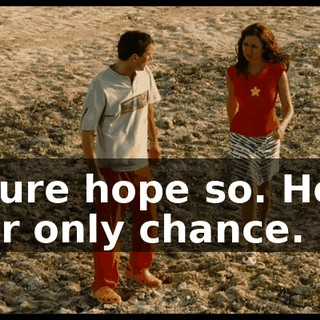 I sure hope so. He's our only chance.