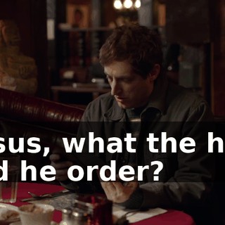 Jesus, what the hell did he order?
