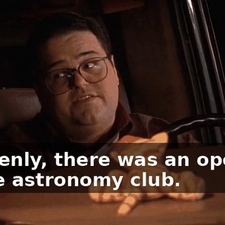Suddenly, there was an opening in the astronomy club.