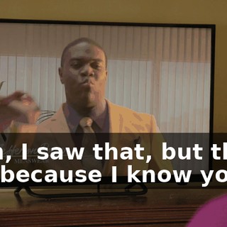 Yeah, I saw that, but that's just because I know you.