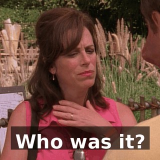Who was it?