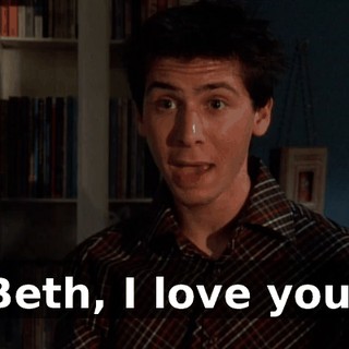 Beth, I love you.