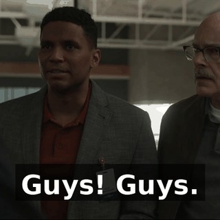 Guys! Guys.