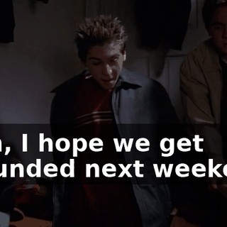 Man, I hope we get grounded next weekend.