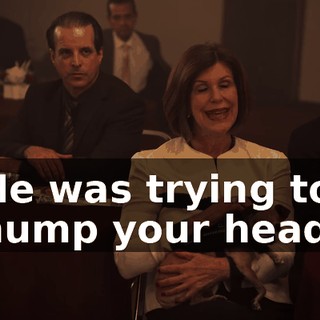 He was trying to hump your head.