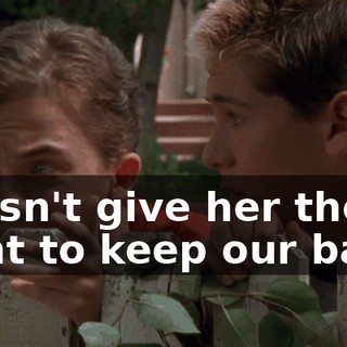 doesn't give her the right to keep our balls.