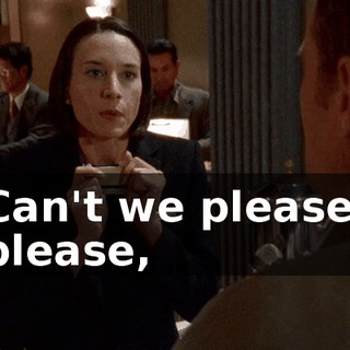 Can't we please, please,