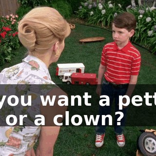 do you want a petting zoo or a clown?