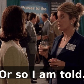 Or so I am told.
