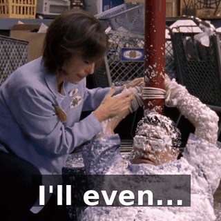I'll even...