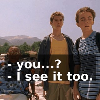 - you...? - I see it too.