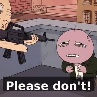 Please don't!