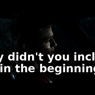Why didn't you include me in the beginning?