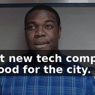 - But new tech company is good for the city.