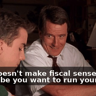 - It doesn't make fiscal sense. - Maybe you want to run your plan