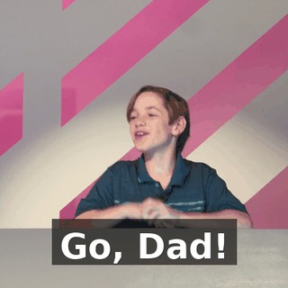 Go, Dad!