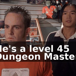 He's a level 45 Dungeon Master.
