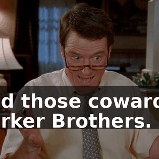 and those cowardly Parker Brothers.