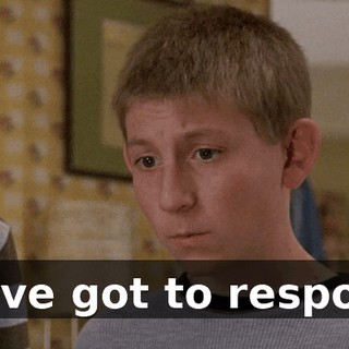 We've got to respond.