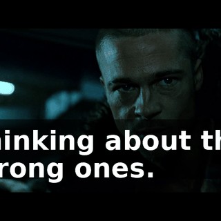 thinking about the wrong ones.