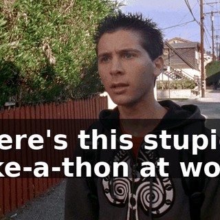 There's this stupid bike-a-thon at work.