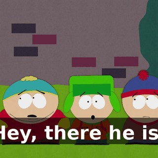 Hey, there he is!