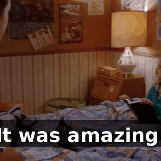It was amazing.