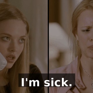 I'm sick.